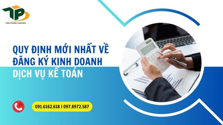 Quy định mới nhất về đăng ký kinh doanh dịch vụ kế toán