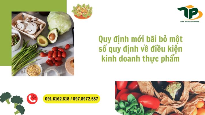 Quy định mới bãi bỏ một số quy định về điều kiện kinh doanh thực phẩm