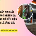 Tư vấn xin giấy chứng nhận cửa hàng đủ điều kiện bán lẻ xăng dầu