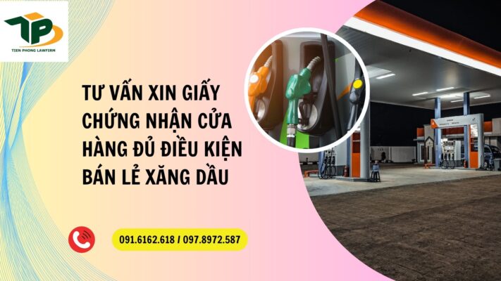 Tư vấn xin giấy chứng nhận cửa hàng đủ điều kiện bán lẻ xăng dầu