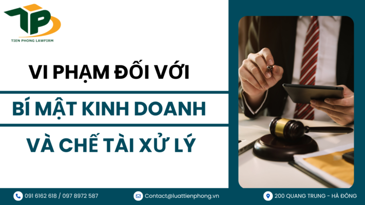 Vi phạm quyền đối với bí mật kinh doanh và chế tài xử lý