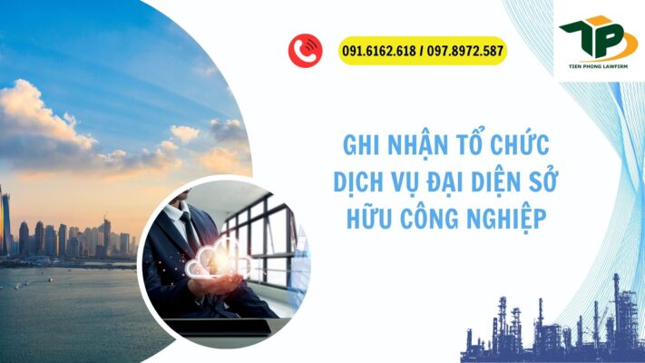 Ghi nhận tổ chức dịch vụ đại diện sở hữu công nghiệp