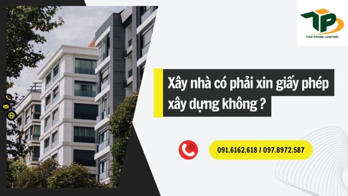 Xây nhà có phải xin giấy phép xây dựng không?