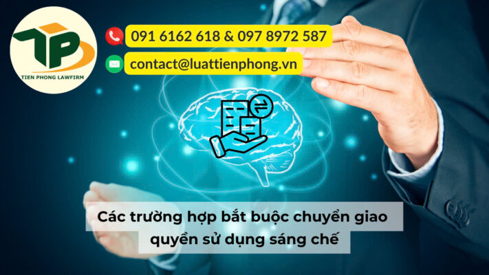 Các trường hợp bắt buộc chuyển giao quyền sử dụng sáng chế cần giấy tờ gì?