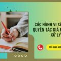 Các hành vi xâm phạm quyền tác giả và chế tài xử lý