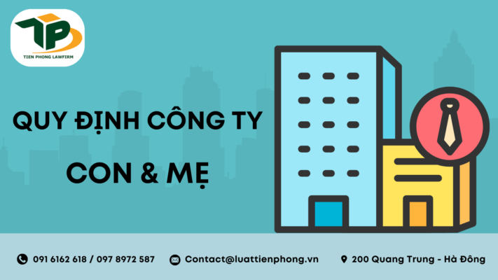 Quy định về công ty mẹ - con