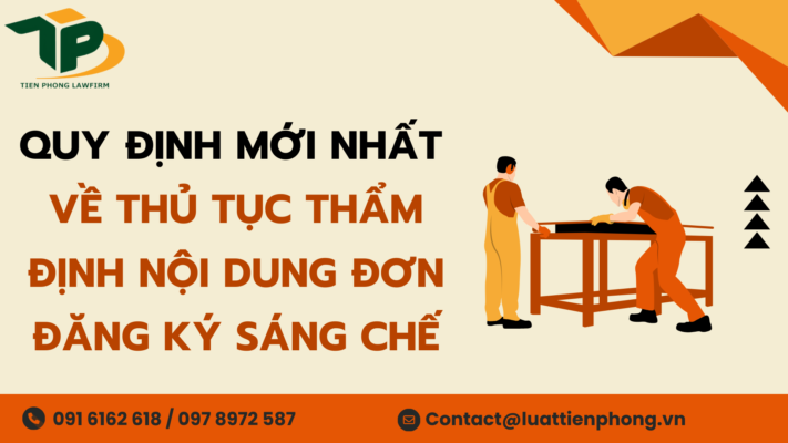 Quy định mới nhất về thủ tục thẩm định nội dung đơn đăng ký sáng chế