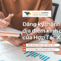 Đăng ký thành lập địa điểm kinh doanh của HTX