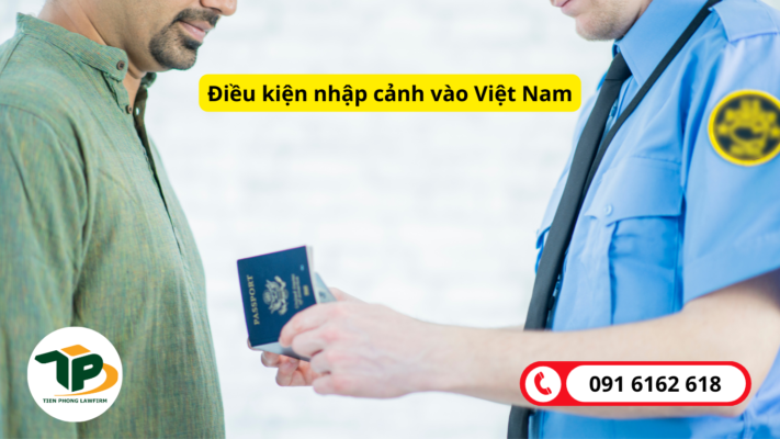 Điều kiện nhập cảnh vào Việt Nam