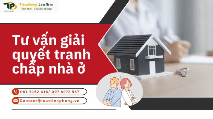 Tư vấn giải quyết tranh chấp nhà ở