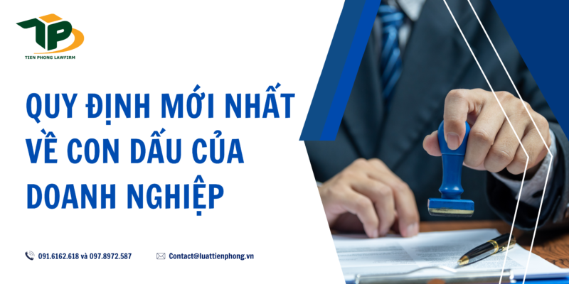 Quy định mới nhất về con dấu của doanh nghiệp