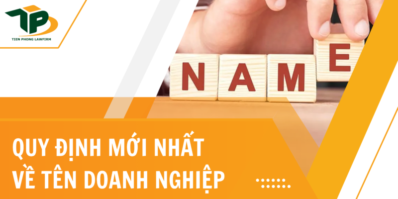 Quy định mới nhất về tên doanh nghiệp