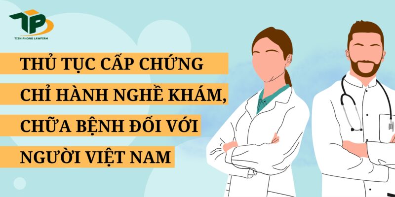 Thủ tục cấp chứng chỉ hành nghề khám, chữa bệnh đối với người Việt Nam