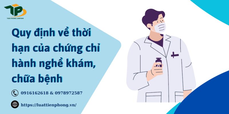 Quy định về thời hạn của chứng chỉ hành nghề khám, chữa bệnh