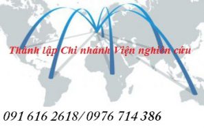 Thành lập văn phòng đại diện, chi nhánh của viện nghiên cứu tại Việt Nam