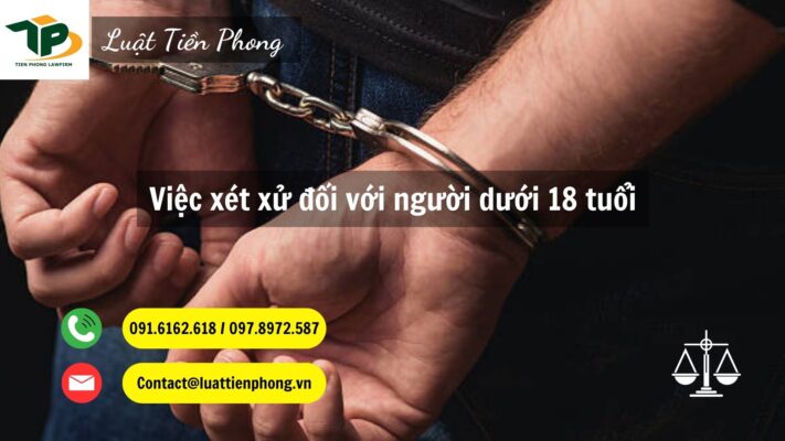 Việc xét xử đối với người dưới 18 tuổi