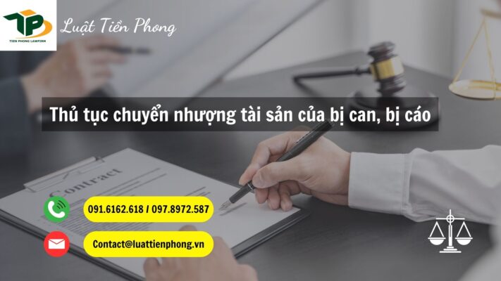 Thủ tục chuyển nhượng tài sản của bị can, bị cáo