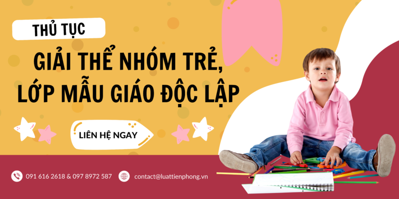 Thủ tục giải thể nhóm trẻ, lớp mẫu giáo độc lập