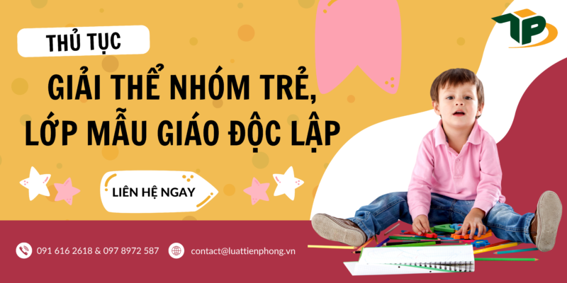 Thủ tục giải thể nhóm trẻ, lớp mẫu giáo độc lập