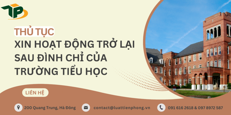 Thủ tục xin hoạt động trở lại sau đình chỉ của trường tiểu học