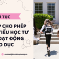 Thủ tục xin phép cho phép trường tiểu học tư thục hoạt động giáo dục