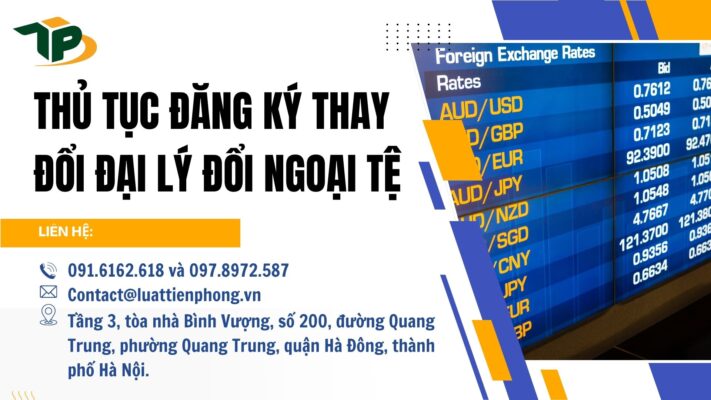 Thủ tục đăng ký thay đổi đại lý đổi ngoại tệ