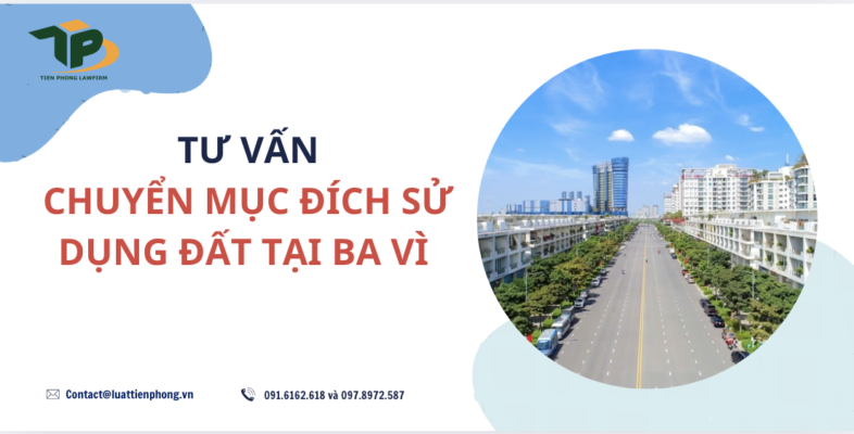 Tư vấn chuyển mục đích sử dụng đất tại Ba Vì