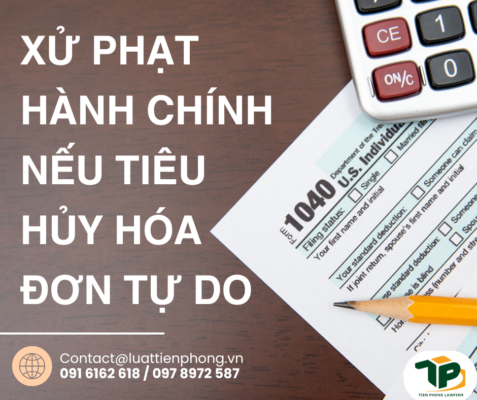 Xử phạt hành chính nếu tiêu hủy hóa đơn tự do