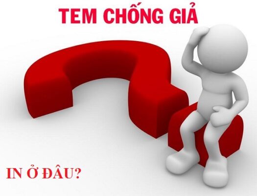 Tem chống giả - in ở đâu?