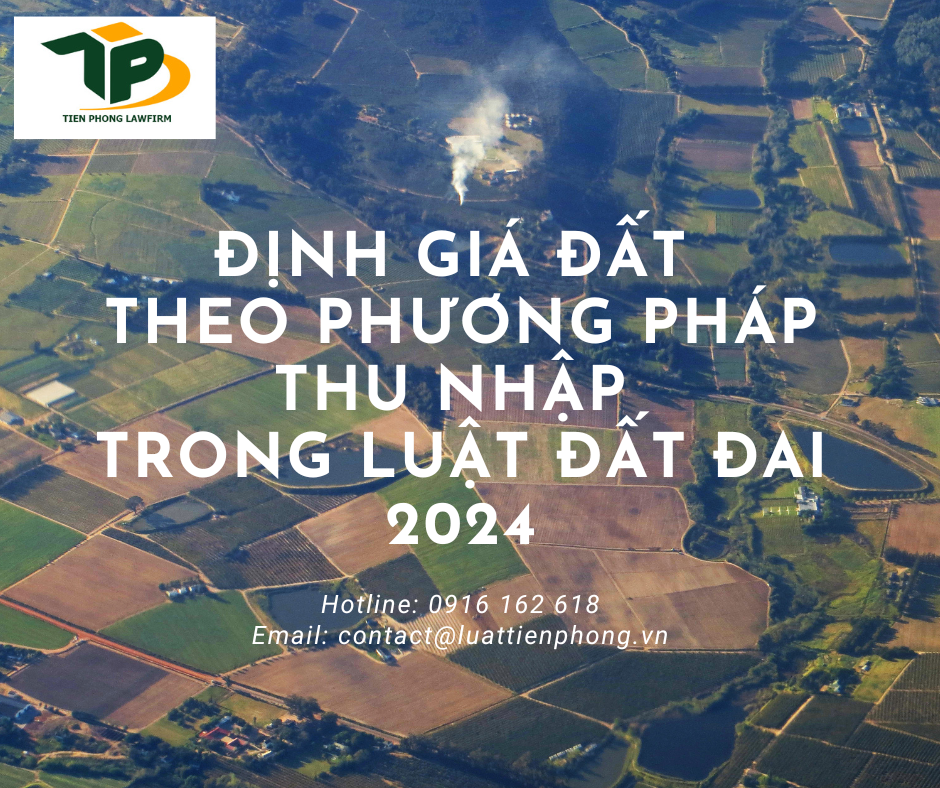 Định giá theo phương pháp thu nhập trong Luật Đất đai 2024