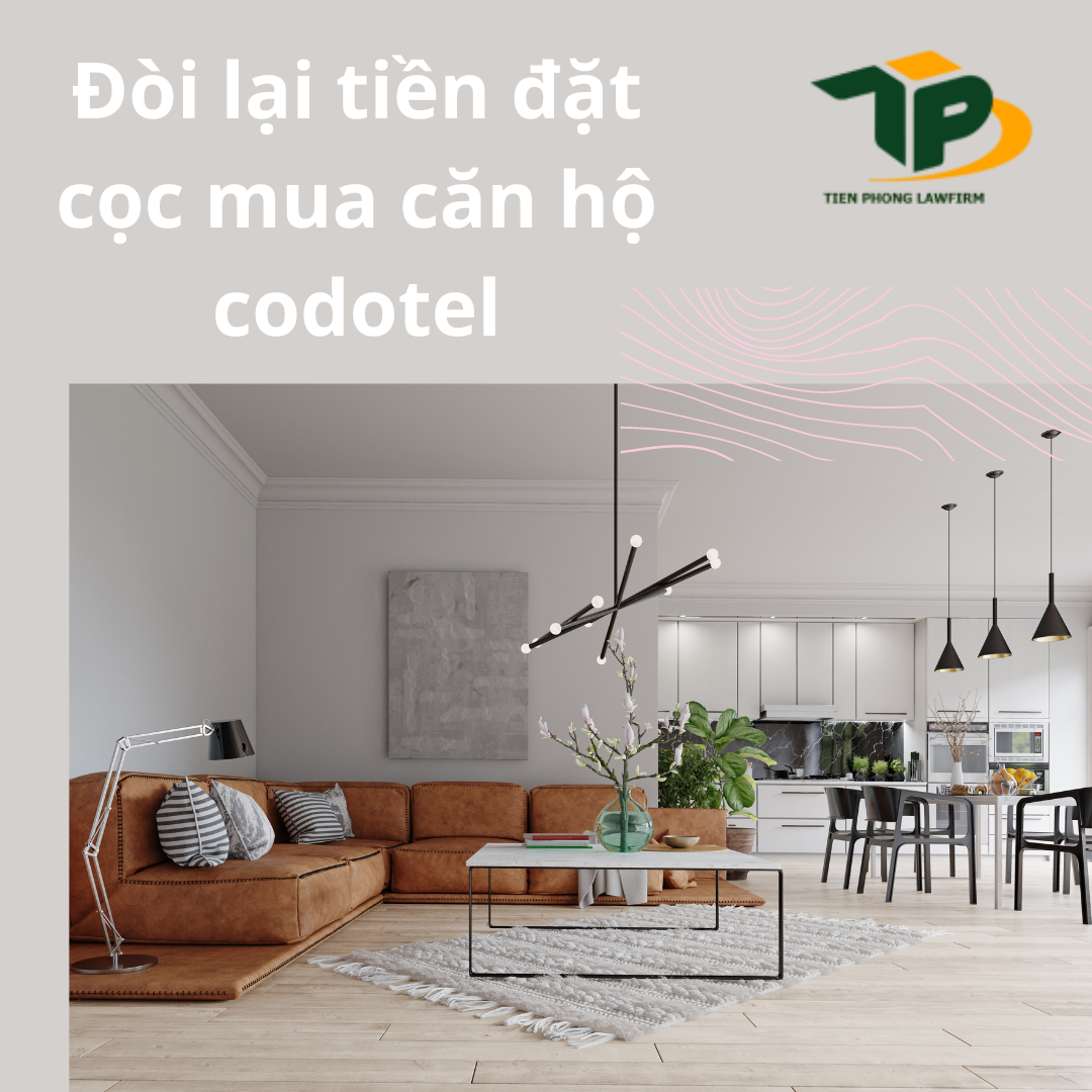 Đòi lại tiền đặt cọc mua căn hộ codotel