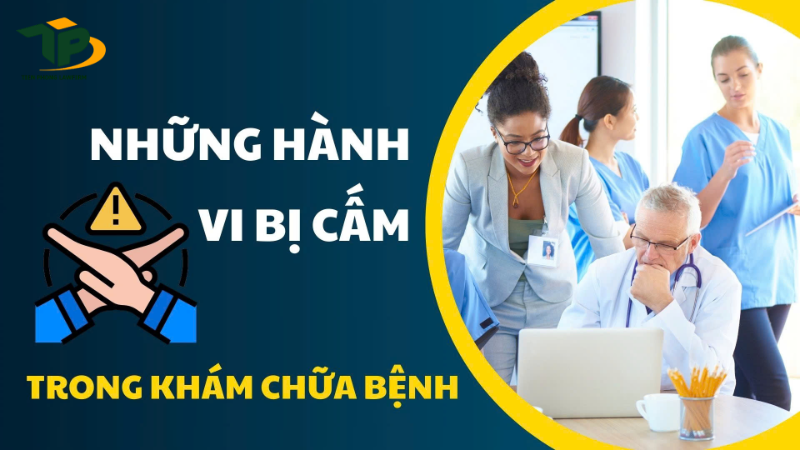 Những hành vi bị cấm trong khám chữa bệnh