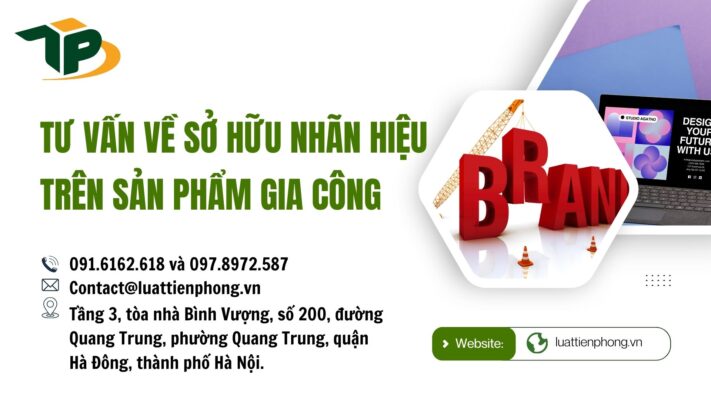 Tư vấn về sở hữu nhãn hiệu trên sản phẩm gia công