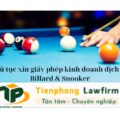 Thủ tục xin giấy phép kinh doanh dịch vụ Billard & Snooker