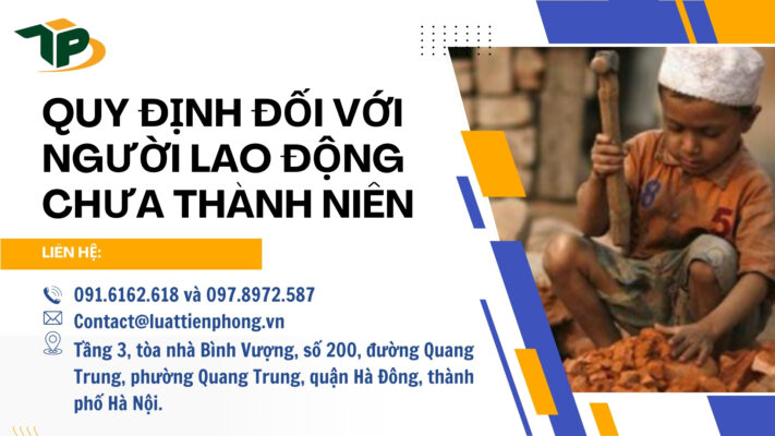 Quy định đối với người lao động chưa thành niên