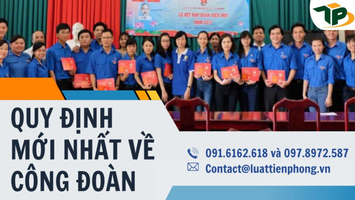 Quy định mới nhất về công đoàn