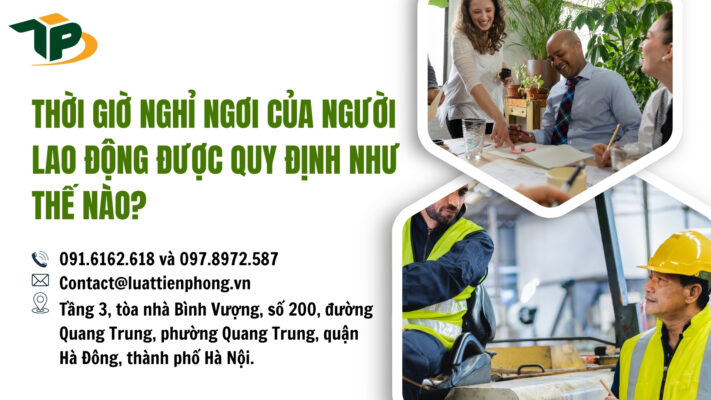 Thời giờ nghỉ ngơi của người lao động được quy định như thế nào?