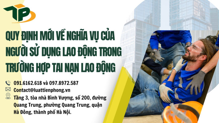 Quy định mới về nghĩa vụ của người sử dụng lao động trong trường hợp tai nạn lao động