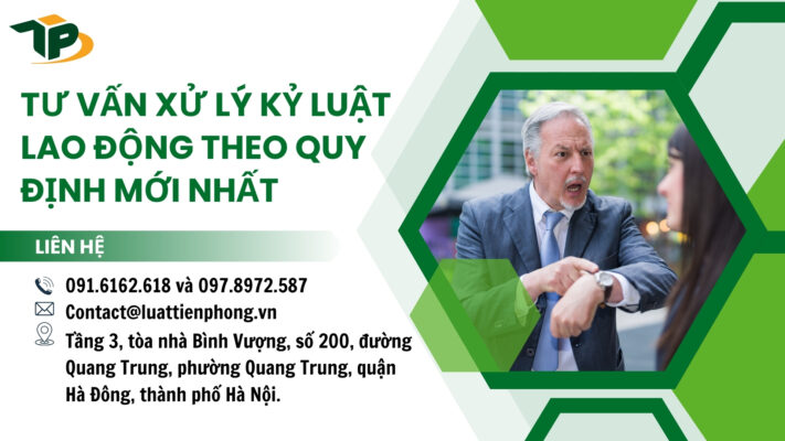 Tư vấn xử lý kỷ luật lao động theo quy định mới nhất