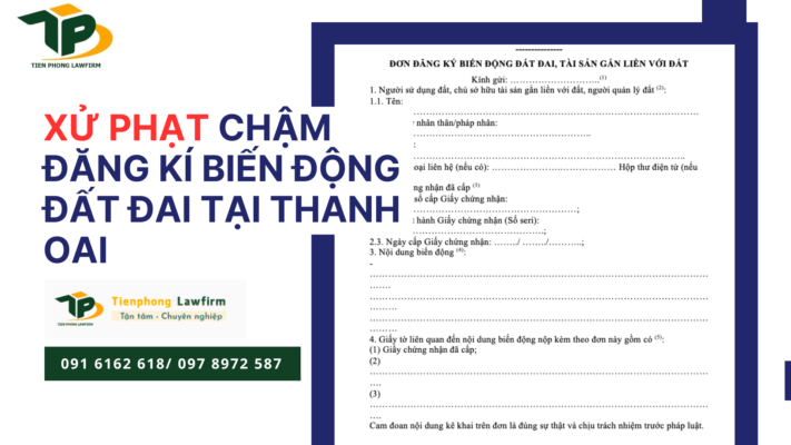 Xử phạt chậm đăng kí biến động đất đai tại Thanh Oai 