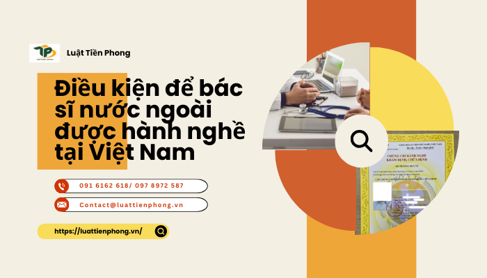 Điều kiện để bác sĩ nước ngoài được hành nghề tại Việt Nam